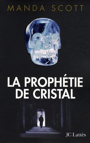 La prophétie de cristal - Manda Scott - Livre
