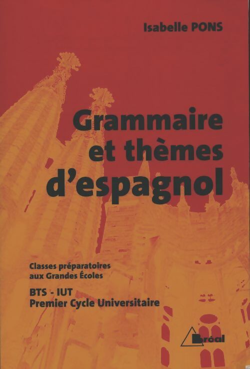 Grammaire et thèmes d'espagnol - Isabelle Pons - Livre