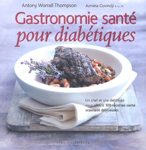 Livrenpoche : Gastronomie santé pour diabétiques - Antony Worrall Thompson - Livre