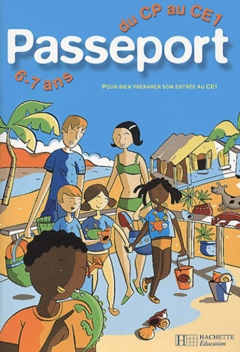 Livrenpoche : Passeport : Du CP au CE1 - 6-7 ans (+ corrigé) - Passeport Hachette - Livre