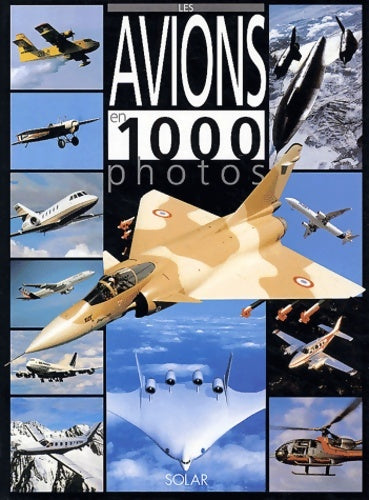 Livrenpoche : Avions en 1000 photos - Collectif - Livre