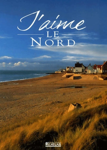 Livrenpoche : J'aime le nord - Collectif - Livre