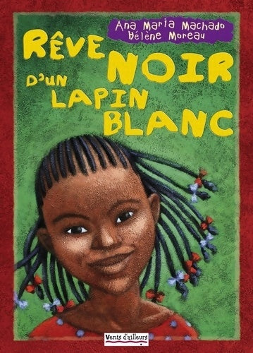 Livrenpoche : Rêve noir d'un lapin blanc - Ana-maria Machado - Livre