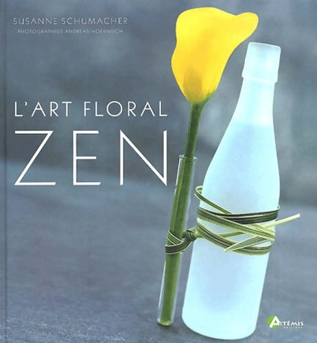 Livrenpoche : L'art floral zen - Susanne Schumacher - Livre