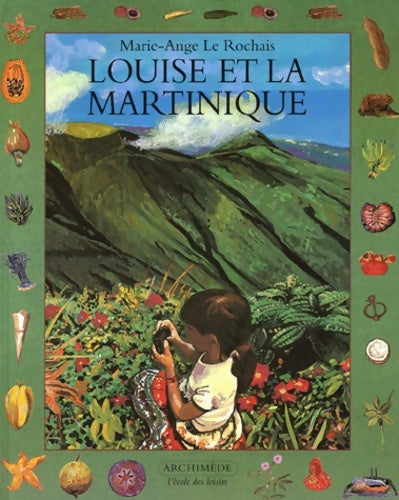 Livrenpoche : Louise et la Martinique - Marie-Ange Le Rochais - Livre