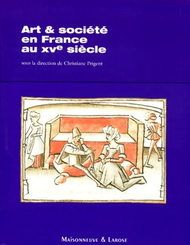 Livrenpoche : Art & société en France au XVe siècle - Collectif - Livre