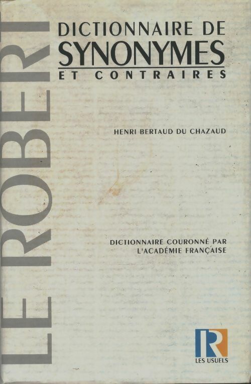 Livrenpoche : Dictionnaire des synonymes et contraires - Entierrement Écrit Par Des Enseignants - Livre