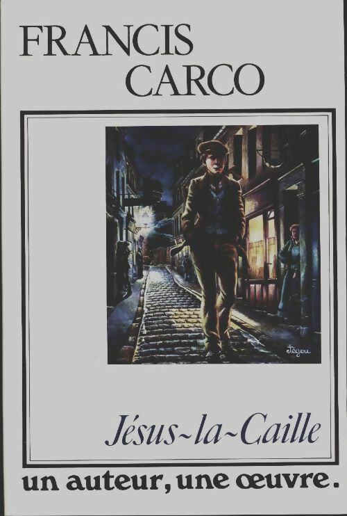 Jésus-la-caille - Francis Carco - Livre