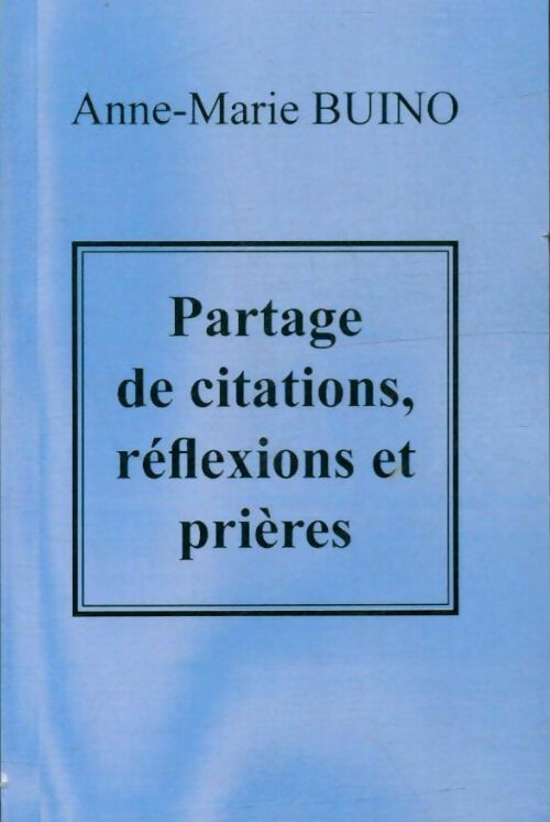 Livrenpoche : Partage de citations, réflexions et prières - Anne-Marie Buino - Livre
