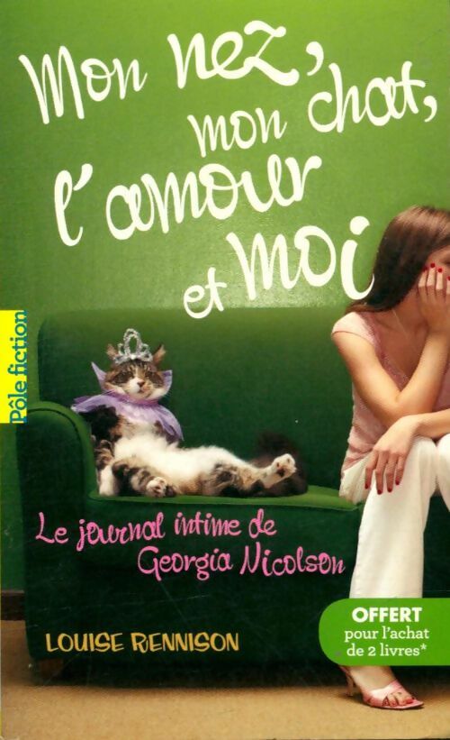 Livrenpoche : Mon nez, mon chat, l'amour et... Moi - Louise Rennison - Livre