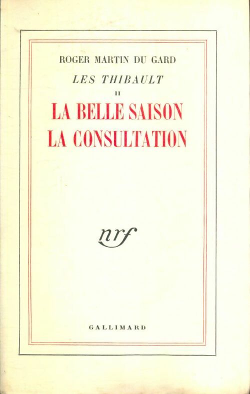 Livrenpoche : Les Thibault Tome II : La belle saison / La consultation - Roger Martin du Gard - Livre