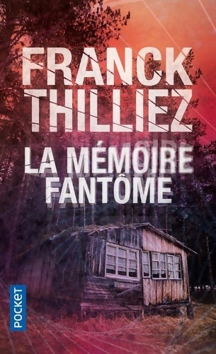 Livrenpoche : La mémoire fantôme - Franck Thilliez - Livre