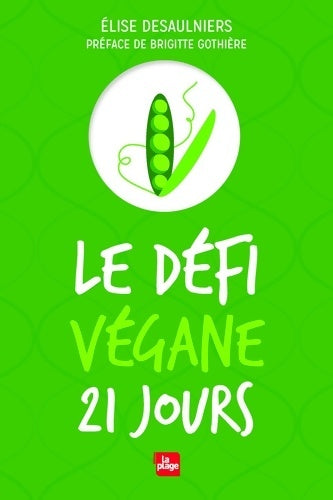 Livrenpoche : Le défi végane 21 jours - Elise Desaulniers - Livre