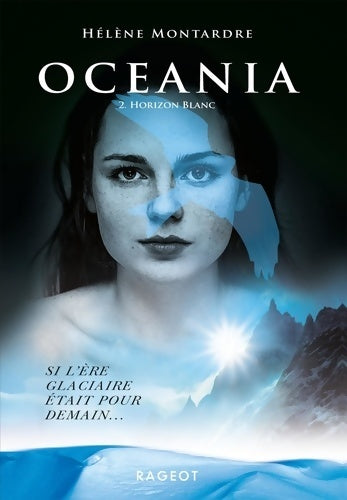 Océania Tome II : Horizon blanc - Hélène Montardre - Livre