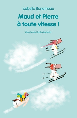 Livrenpoche : Maud et Pierre à toute vitesse ! - Isabelle Bonameau - Livre