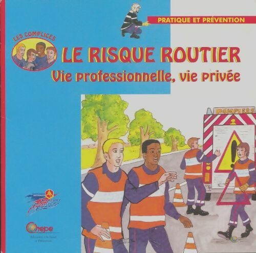 Livrenpoche : Le risque routier : Vie professionnelle, vie privée - Collectif - Livre