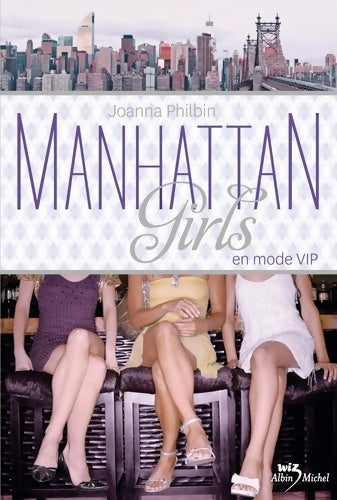 Livrenpoche : Manhattan girls Tome III : En mode VIP - Joanna Philbin - Livre