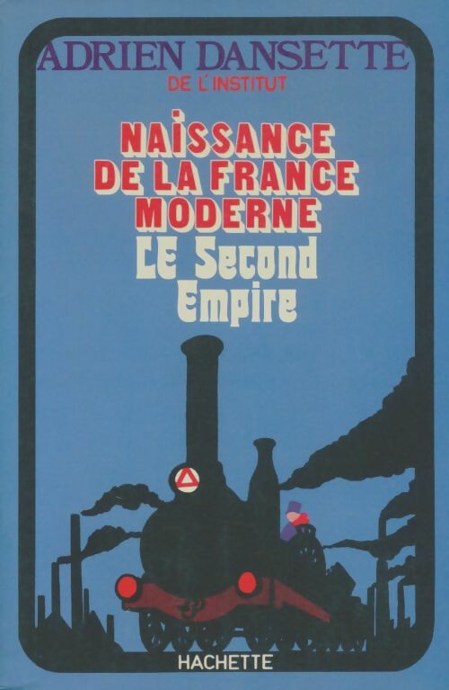 Livrenpoche : Naissance de la France moderne - Adrien Dansette - Livre