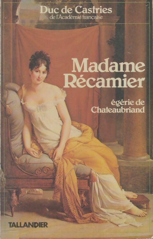 Livrenpoche : Madame Récamier - René De Castries - Livre