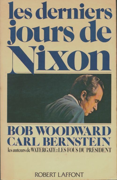 Livrenpoche : Les derniers jours de Nixon - Carl Bernstein - Livre