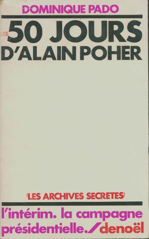 Livrenpoche : 50 jours d'Alain Poher - Dominique Pado - Livre