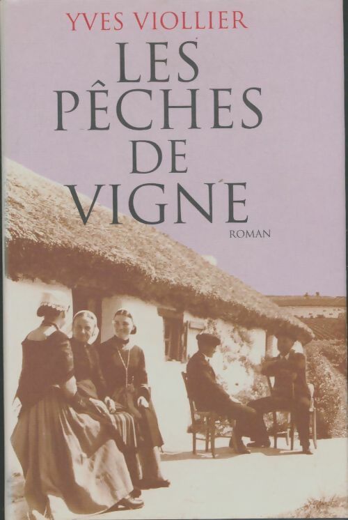 Livrenpoche : Les pêches de vigne - Yves Viollier - Livre
