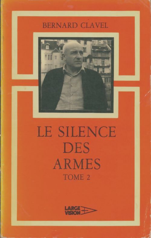 Livrenpoche : Le silence des armes Tome II - Bernard Clavel - Livre