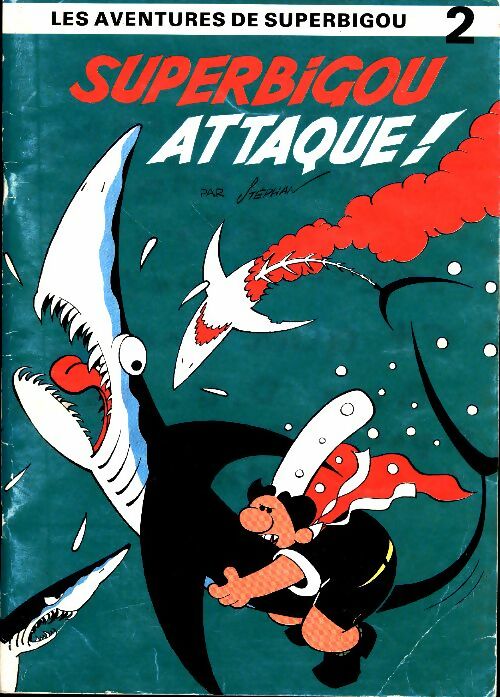 Livrenpoche : Les aventures de Superbigou Tome II : Superbigou attaque ! - Pierre Stéphan - Livre