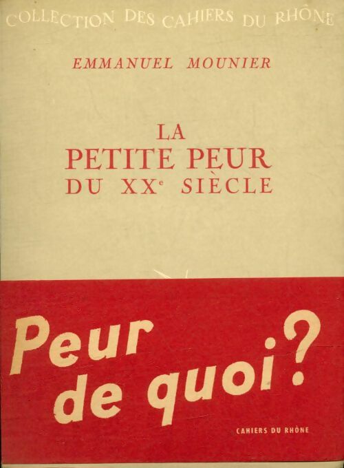 Livrenpoche : La petite peur du XXe siècle - Emmanuel Mounier - Livre