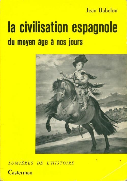 Livrenpoche : La civilisation espagnole du Moyen Âge à nos jours - Jean Babelon - Livre