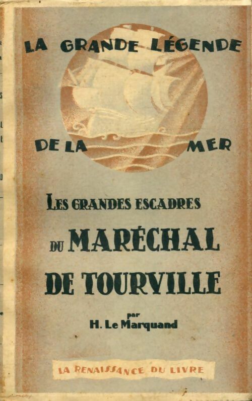 Livrenpoche : Les grandes escadres du Maréchal de Tourville - H. Le Marquand - Livre