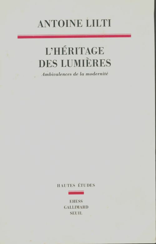Livrenpoche : L'héritage des lumières - Antoine Lilti - Livre