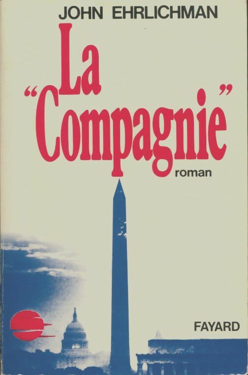 Livrenpoche : La compagnie - John Ehrlichman - Livre