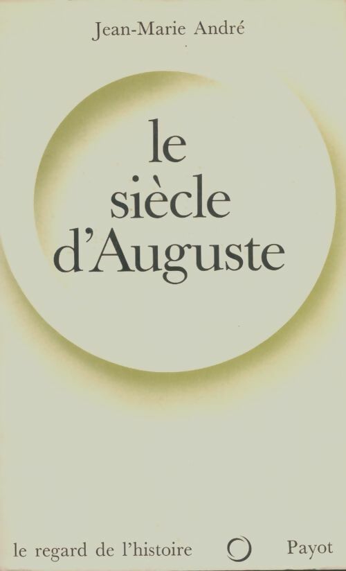 Livrenpoche : Le siècle d'Auguste - Jean-Marie André - Livre