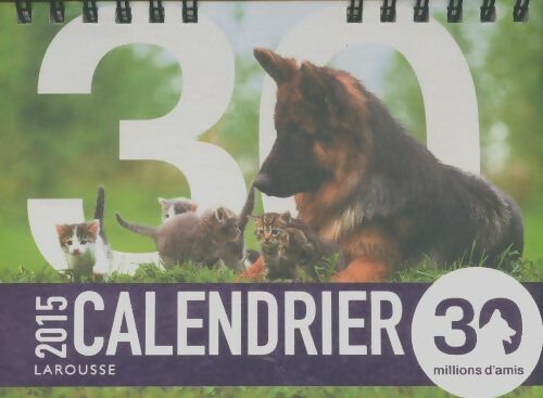 Livrenpoche : Calendrier 30 millions d'amis 2015 - Valérie Dramard - Livre