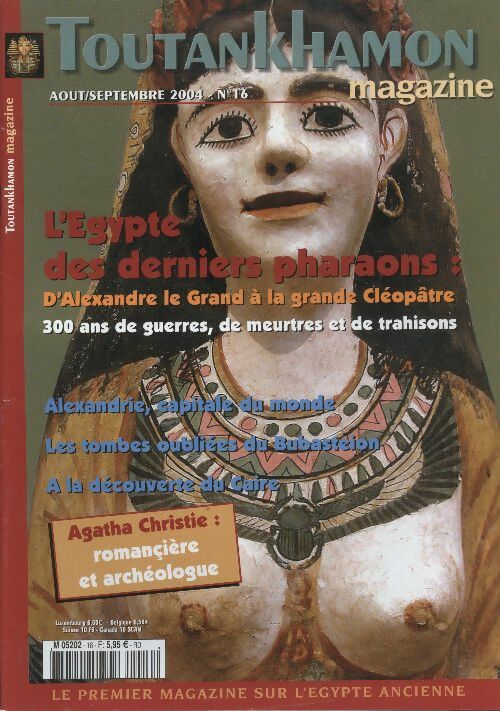Livrenpoche : Toutankhamon magazine n°16 : L'Égypte des derniers Pharaons : D'Alexandre le Grand à la grande Cléopâtre - Collectif - Livre