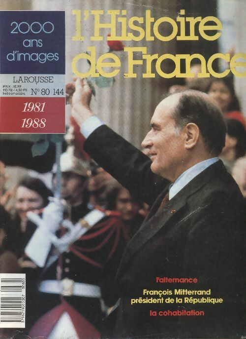 Livrenpoche : L'Histoire de France n°144 : 1981-1988 - Collectif - Livre