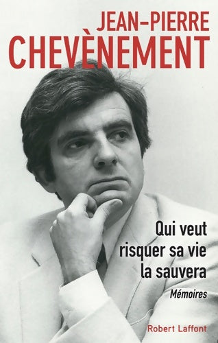 Livrenpoche : Qui veut risquer sa vie la sauvera - Jean-Pierre Chevènement - Livre