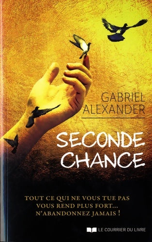 Livrenpoche : Seconde chance - Gabriel Alexander - Livre