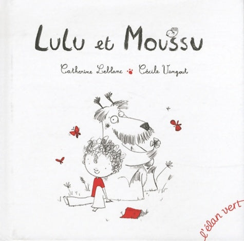 Livrenpoche : Lulu et moussu - Leblanc Catheri - Livre