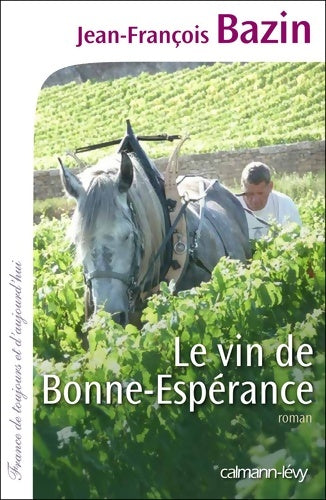 Livrenpoche : Le vin de bonne espérance - Jean-François Bazin - Livre