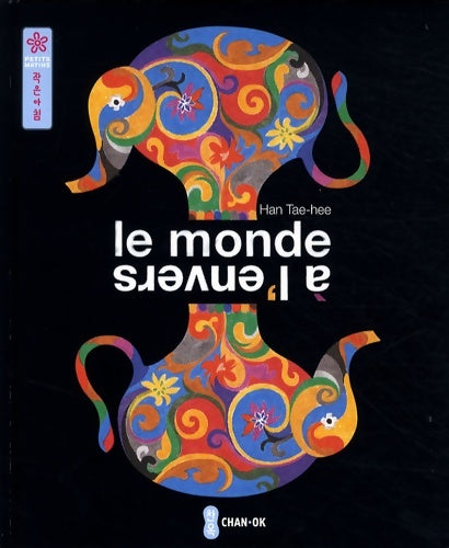 Livrenpoche : Le monde à l'envers - Tae-hee Han - Livre