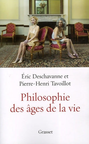 Livrenpoche : Philosophie des âges de la vie - Deschavanne Eric - Livre