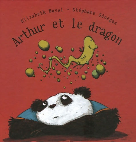 Livrenpoche : Arthur et le dragon - Duval Elisabeth Senegas Stéphane - Livre