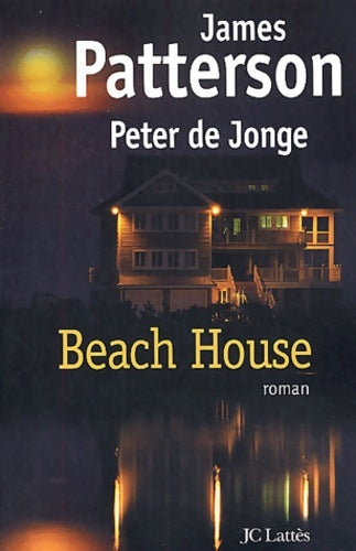 Beach house - James Patterson, Peter De Jonge - Livre