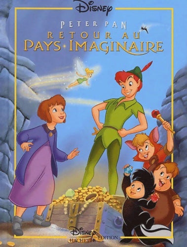 Livrenpoche : Peter pan 2 : Retour au pays imaginaire - Walt Disney - Livre