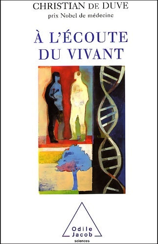 Livrenpoche : A l'écoute du vivant - Christian De Duve - Livre