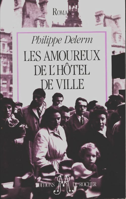Livrenpoche : Les amoureux de l'hôtel de ville - Philippe Delerm - Livre