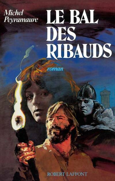 Livrenpoche : Le bal des ribauds - Michel Peyramaure - Livre