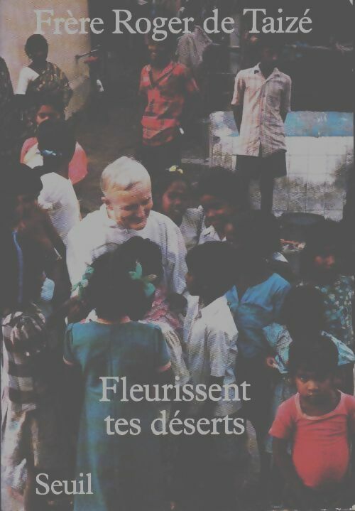 Livrenpoche : Fleurissent tes déserts. Journal - Roger Frère De Taizé - Livre